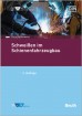 Normenhandbuch Schweißen im Schienenfahrzeugbau