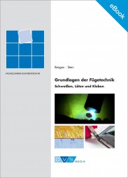 E-Book: Grundlagen der Fügetechnik - Schweißen, Löten und Kleben