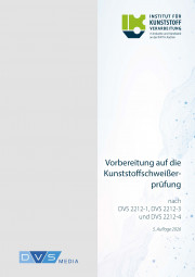Vorbereitung auf die Kunststoffschweißerprüfung nach DVS 2212-1 und DVS 2212-3