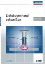 Lichtbogenhandschweißen Begleitheft für den Ausbilder