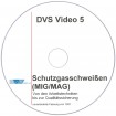 DVS-Video 5: Schutzgasschweißen (MIG/MAG) Von den Arbeitstechniken bis zur Qualitätssicherung