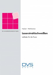 Laserstrahlschweißen - Leitfaden für die Praxis