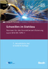 Schweißen im Stahlbau Normen für die Herstellerzertifizierung nach DIN EN 1090-1