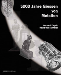 5000 Jahre Gießen von Metallen