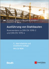 Ausführung von Stahlbauten Kommentare zur DIN EN 1090-2 und DIN EN 1090-4 mit CD-ROM