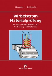 Wirbelstrom-Materialprüfung Ein Lehr- und Arbeitsbuch für Ausbildung und Prüfpraxis