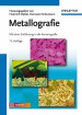 Metallografie Mit einer Einführung in die Keramografie