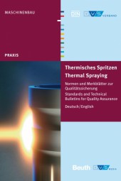 Thermisches Spritzen Normen und Merkblätter zur Qualitätssicherung