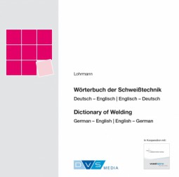 Wörterbuch Schweißtechnik Deutsch/Englisch - Englisch/Deutsch