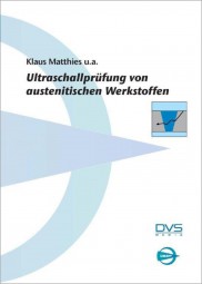 Ultraschallprüfung von austenitischen Werkstoffen