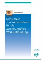 Der Einsatz von Wirbelströmen für die Zerstörungsfreie Werkstoffprüfung