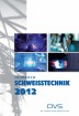Jahrbuch Schweißtechnik 2012