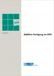 Additive Fertigung im DVS