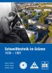 Schweißtechnik im Grünen 1930 - 1991