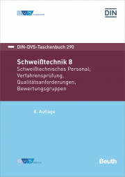 Schweißtechnik 8: Schweißtechnisches Personal, Verfahrensprüfung, Qualitätsanforderungen, Bewertungsgruppen