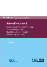 Schweißtechnik 8: Schweißtechnisches Personal, Verfahrensprüfung, Qualitätsanforderungen, Bewertungsgruppen