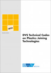 DVS Technical Codes on Plastics Joining Technologies - vorbestellbar zum Subskriptionspreis bis 31.12.2022