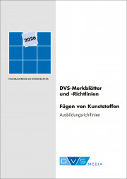 DVS-Merkblätter und -Richtlinien: Fügen von Kunststoffen - Ausbildungsrichtlinien