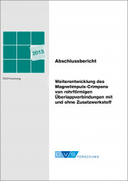 IGF-Nr.: 00.040E / Weiterentwicklung des Magnetimpuls-Crimpens von rohrförmigen Überlappverbindungen mit und ohne Zusatzwerkstoff