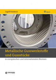 Metallische Gusswerkstoffe und Gussstücke in europäischen und internationalen Normen