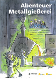 Abenteuer Metallgießerei