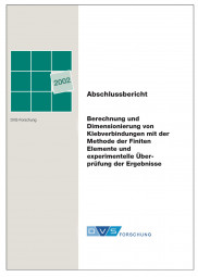 IGF-Nr.: 12.620N / Berechnung und Dimensionierung von Klebverbindungen mit der Methode der Finiten Elemente und experimentelle Überprüfung der Ergebnisse