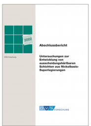 IGF-Nr.: 12.622N / Untersuchungen zur Entwicklung von ausscheidungshärtbaren Schichten aus Nickelbasis-Superlegierungen