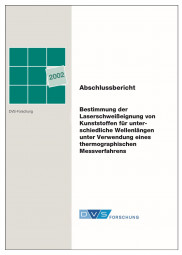 IGF-Nr.: 12.627N / Bestimmung der Laserschweißeignung von Kunststoffen für unterschiedliche Wellenlängen unter Verwendung eines thermographischen Meßverfahrens
