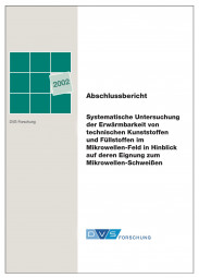 IGF-Nr.: 12.673N / Systematische Untersuchung der Erwärmbarkeit von technischen Kunststoffen und Füllstoffen im Mikrowellen-Feld in Hinblick auf deren Eignung zum Mikrowellen-Schweißen