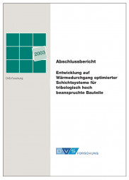 IGF-Nr.: 12.771B / Entwicklung auf Wärmedurchgang optimierter Schichtsysteme für tribologisch hoch beanspruchte Bauteile