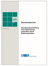 IGF-Nr.: 13.134N / Standmengenerhöhung beim Widerstandspunktschweißen durch Elektrodenfräsen