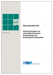IGF-Nr.: 13.142B / Untersuchungen zur schweißtechnischen Verarbeitung von Al-Sandwich-Verbunden