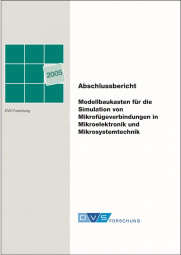 IGF-Nr.: 13.513N / Modellbaukasten für die Simulation von Mikrofügeverbindungen in Mikroelektronik und Mikrosystemtechnik
