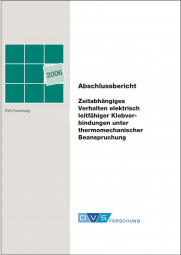 IGF-Nr.: 13.593N / Zeitabhängiges Verhalten elektrisch leitfähiger Klebverbindungen unter thermomechanischer Beanspruchung