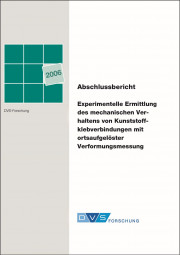 IGF-Nr.: 13.675N / Experimentelle Ermittlung des mechanischen Verhaltens von Kunststoffklebverbindungen mit ortsaufgelöster Verformungsmessung