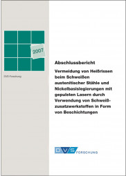 IGF-Nr.: 14.432N / Vermeidung von Heißrissen beim Schweißen austenitischer Stähle und Nickelbasislegierungen mit gepulsten Lasern durch Verwendung von Schweißzusatzwerkstoffen in Form von Beschichtungen