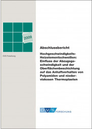IGF-Nr.: 15.293N / Hochgeschwindigkeits-Heizelementschweißen: Einfluss der Abzugsgeschwindigkeit und der Oberflächenbeschichtung auf das Anhaftverhalten von Polyamiden und niederviskosen Thermoplasten