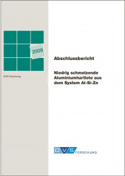 IGF-Nr.: 15.444N / Niedrig schmelzende Aluminiumhartlote aus dem System Al-Si-Zn