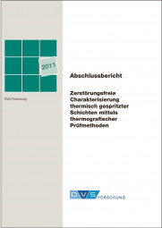 IGF-Nr.: 15.504B / Zerstörungsfreie Charakterisierung thermisch gespritzter Schichten mittels thermografischer Prüfmethoden