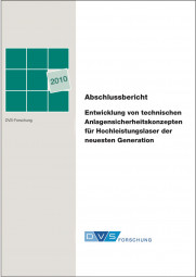 IGF-Nr.: 15.594N / Entwicklung von technischen Anlagensicherheitskonzepten für Hochleistungslaser der neuesten Generation