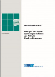 IGF-Nr.: 15.709B / Verzugs- und Eigenspannungssimulation von Al-Stahl Mischverbindungen