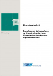 IGF-Nr.: 15.710N / Grundlegende Untersuchung zur Kontaktsituation beim Widerstandsschweißen von Kupferwerkstoffen