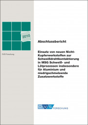 IGF-Nr.: 15.914B / Einsatz von neuen Nicht-Kupferwerkstoffen zur Schweißdrahtkontaktierung in MSG-Schweiß- und Lötprozessen insbesondere für Aluminium und niedrigschmelzende Zusatzwerkstoffe