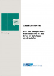 IGF-Nr.: 16.036N / Bor- und phosphorfreie Nickelbasislote für das Löten im Schutzgasdurchlaufofen