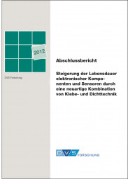 IGF-Nr.: 16.173N / Steigerung der Lebensdauer elektronischer Komponenten und Sensoren durch eine neuartige Kombination von Kleb- und Dichttechnik