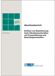 IGF-Nr.: 16.363B / Einfluss des Bauteilverzugs beim Vibrationsschweißen auf Prozessführung und Bauteileigenschaften