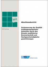 IGF-Nr.: 16.412B / Verbesserung der Qualität lichtbogengespritzter Schichten durch den Einsatz modifizierter Brennertechnik und Hochgeschwindigkeitsgasströmungen