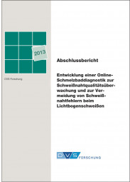 IGF-Nr.: 16.954N / Entwicklung einer Online-Schmelzbaddiagnostik zur Schweißnahtqualitätsüberwachung und zur Vermeidung von Schweißnahtfehlern beim Lichtbogenschweißen