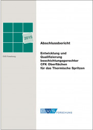 IGF-Nr.: 17.025B / Entwicklung und Qualifizierung beschichtungsgerechter CFK-Oberflächen für das Thermische Spritzen