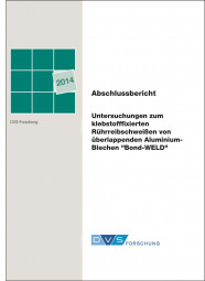 IGF-Nr.: 17.147N / BondWeld - Untersuchungen zum klebstofffixierten Rührreibschweißem von Aluminium-Blechen
